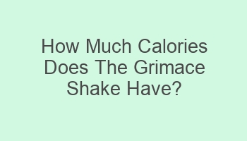 how much calories does the grimace shake have 105907