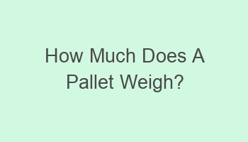 how much does a pallet weigh 107077