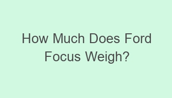 how much does ford focus weigh 106404