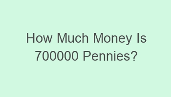 how much money is 700000 pennies 106549