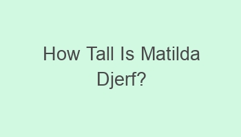 how tall is matilda djerf 105910