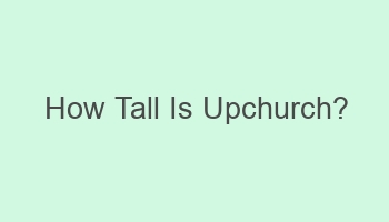 how tall is upchurch 106285