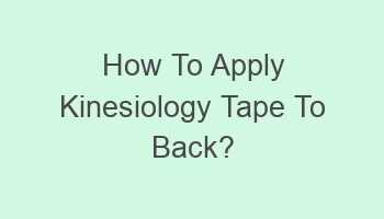 how to apply kinesiology tape to back 105904