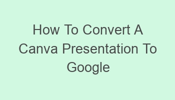 how to convert a canva presentation to google slides 108558