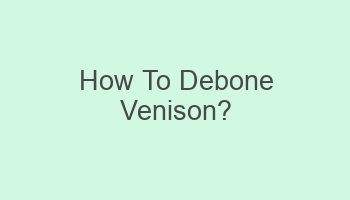 how to debone venison 108444