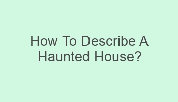 how to describe a haunted house 105984