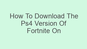 how to download the ps4 version of fortnite on ps5 108814