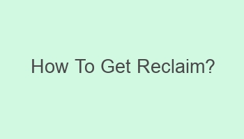 how to get reclaim 107235