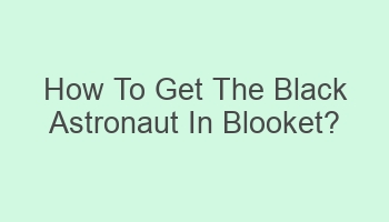 how to get the black astronaut in blooket 108730