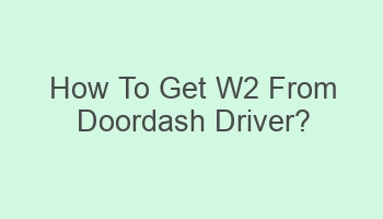 how to get w2 from doordash driver 108407