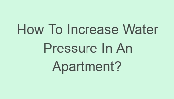 how to increase water pressure in an apartment 108709