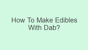 how to make edibles with dab 107405