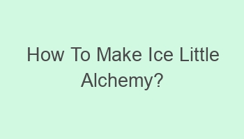 how to make ice little alchemy 106163