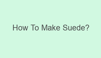 how to make suede 108620