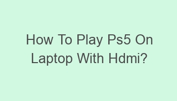 how to play ps5 on laptop with hdmi 108578