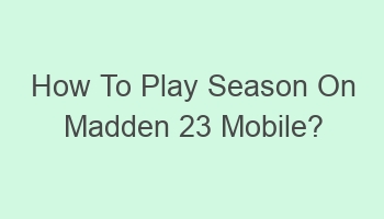 how to play season on madden 23 mobile 106887