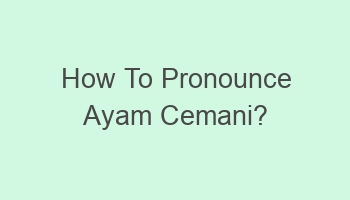 how to pronounce ayam cemani 108329