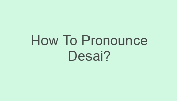 how to pronounce desai 108301