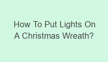 how to put lights on a christmas wreath 107131