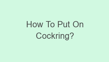 how to put on cockring 107142