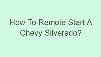 how to remote start a chevy silverado 106575