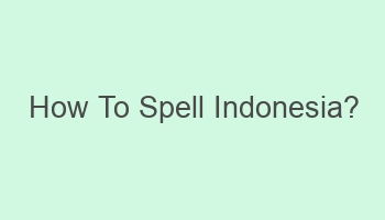 how to spell indonesia 106413