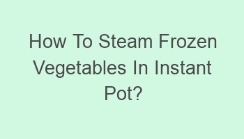 how to steam frozen vegetables in instant pot 108785