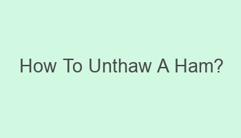 how to unthaw a ham 106212