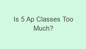 is 5 ap classes too much 106595