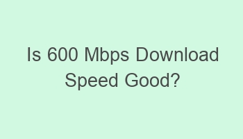 is 600 mbps download speed good 108663