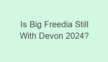 is big freedia still with devon 2024 106757