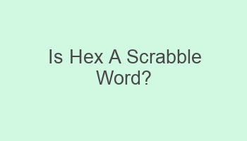 is hex a scrabble word 106318