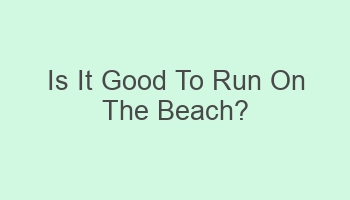 is it good to run on the beach 108266