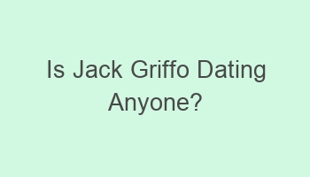 is jack griffo dating anyone 108553