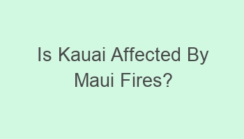 is kauai affected by maui fires 105916