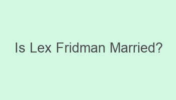 is lex fridman married 107768