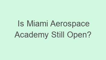 is miami aerospace academy still open 107679