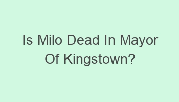 is milo dead in mayor of kingstown 106728