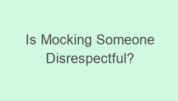 is mocking someone disrespectful 106499