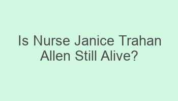 is nurse janice trahan allen still alive 107436