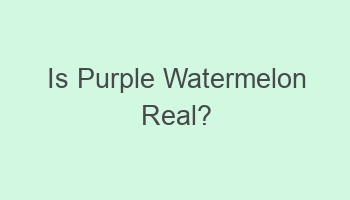 is purple watermelon real 106531