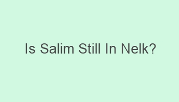 is salim still in nelk 107374