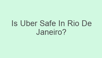 is uber safe in rio de janeiro 107321