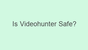 is videohunter safe 106581