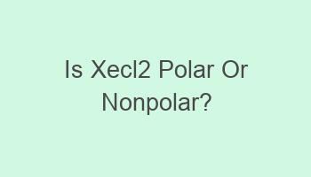 is xecl2 polar or nonpolar 107379