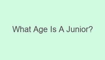 what age is a junior 105861