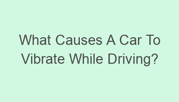 what causes a car to vibrate while driving 108203