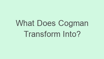 what does cogman transform into 108316