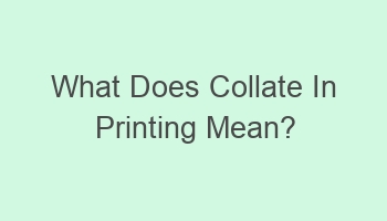 what does collate in printing mean 107452