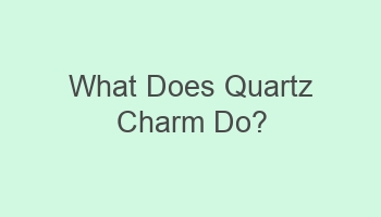 what does quartz charm do 107218